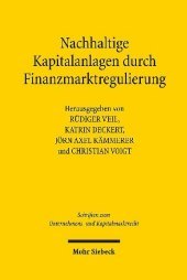 Nachhaltige Kapitalanlagen durch Finanzmarktregulierung: Reformkonzepte im deutsch-französischen Rechtsvergleich