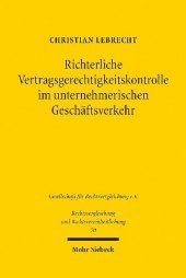 Richterliche Vertragsgerechtigkeitskontrolle im unternehmerischen Geschäftsverkehr: Eine Studie zum französischen und zum deutschen Recht
