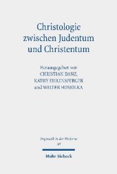 Christologie zwischen Judentum und Christentum: Jesus, der Jude aus Galiläa, und der christliche Erlöser