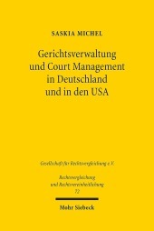 Gerichtsverwaltung und Court Management in Deutschland und in den USA: Dissertationsschrift