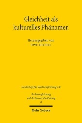 Gleichheit als kulturelles Phänomen: Ergebnisse der 37. Tagung der Gesellschaft für Rechtsvergleichung vom 19. bis 21. September 2019 in Greifswald