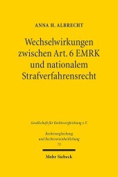 Wechselwirkungen zwischen Art. 6 EMRK und nationalem Strafverfahrensrecht