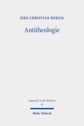 Antitheologie: Theologische Spuren bei Martin Heidegger und Rezeptionsversuche bei Heinrich Ott und Eberhard Jüngel