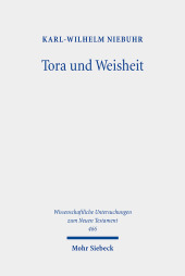 Tora und Weisheit: Studien zur frühjüdischen Literatur