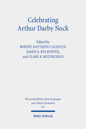 Celebrating Arthur Darby Nock: Choice, Change, and Conversion