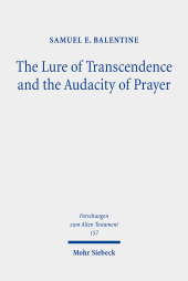 The Lure of Transcendence and the Audacity of Prayer: Selected Essays The Lure of Transcendence and the Audacity of Prayer: Selected Essays