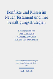 Konflikte und Krisen im Neuen Testament und ihre Bewältigungsstrategien