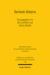 Iurium itinera: Historische Rechtsvergleichung und vergleichende Rechtsgeschichte - Historical Comparative Law and Comparative Legal History. Reinhard Zimmermann zum 70. Geburtstag am 10. Oktober 2022