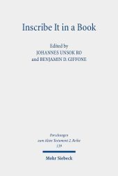 Inscribe It in a Book: Scribal Practice, Cultural Memory, and the Making of the Hebrew Scriptures