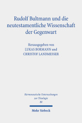 Rudolf Bultmann und die neutestamentliche Wissenschaft der Gegenwart