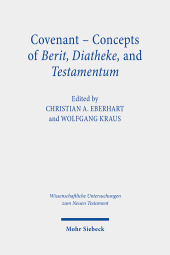 Covenant - Concepts of Berit, Diatheke, and Testamentum: Proceedings of the Conference at the Lanier Theological Library in Houston, Texas, November 2019