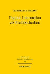 Digitale Information als Kreditsicherheit: Unternehmensfinanzierung der Zukunft?