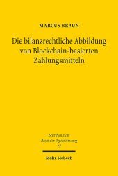 Die bilanzrechtliche Abbildung von Blockchain-basierten Zahlungsmitteln: Eine Untersuchung nach Handelsrecht und IFRS