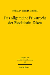 Das Allgemeine Privatrecht der Blockchain-Token: Lex lata et ferenda