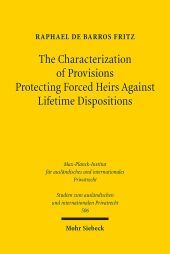 The Characterization of Provisions Protecting Forced Heirs Against Lifetime Dispositions: A Comparative Law Study of the Laws of Louisiana and Germany