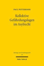 Kollektive Gefährdungslagen im Asylrecht: Dogmatik der Gefahrenprognose und Vereinheitlichung der Entscheidungspraxis durch Länderleitentscheidungen