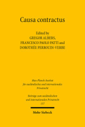Causa contractus: Auf der Suche nach den Bedingungen der Wirksamkeit des vertraglichen Willens / Alla ricerca delle condizioni di efficacia della volontà contrattuale / À la recherche des conditions de l'efficacité de la volonté contractuelle