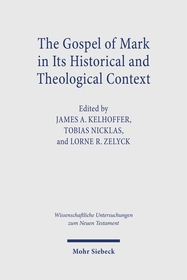The Gospel of Mark in its Historical and Theological Context