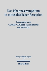 Das Johannesevangelium in mittelalterlicher Rezeption