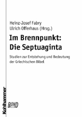 Im Brennpunkt, Die Septuaginta: Studien zur Entstehung und Bedeutung der Griechischen Bibel