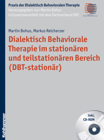 Dialektisch Behaviorale Therapie im stationären und teilstationären Bereich (DBT-stationär), m. CD-ROM