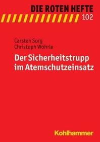 Der Sicherheitstrupp im Atemschutzeinsatz