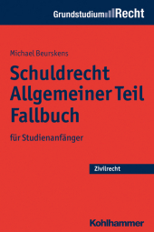 Schuldrecht: Allgemeiner Teil Fallbuch. für Studienanfänger