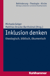 Inklusion denken: theologisch, biblisch, ökumenisch, praktisch
