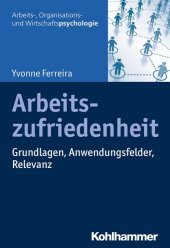 Arbeitszufriedenheit: Grundlagen, Anwendungsfelder, Relevanz