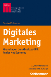 Digital Marketing: Grundlagen der Absatzpolitik in der Digitalen Wirtschaft