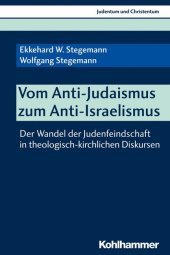 Vom Anti-Judaismus zum Anti-Israelismus: Der Wandel der Judenfeindschaft in theologisch-kirchlichen Diskursen