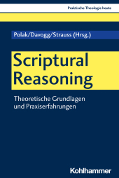 Scriptural Reasoning: Theoretische Grundlagen und Praxiserfahrungen