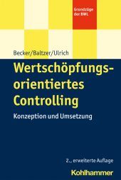 Wertschöpfungsorientiertes Controlling: Konzeption und Umsetzung