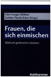 Frauen, die sich einmischen: Biblisch-politische Lektüren