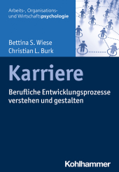 Karriere: Berufliche Entwicklungsprozesse verstehen und gestalten