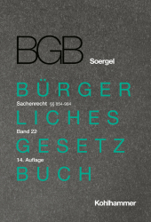 Kommentar zum Bürgerlichen Gesetzbuch mit Einführungsgesetz und Nebengesetzen (BGB) (Soergel): Band 22, Sachenrecht 1: §§ 854-984 Kommentar zum Bürgerlichen Gesetzbuch mit Einführungsgesetz und Nebengesetzen (BGB) (Soergel): Band 22, Sachenrecht 1: §§ 854-984