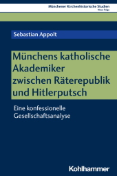 Münchens katholische Akademiker zwischen Räterepublik und Hitlerputsch: Eine konfessionelle Gesellschaftsanalyse