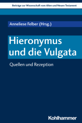 Hieronymus und die Vulgata: Quellen und Rezeption