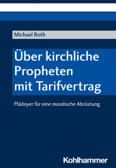 Über kirchliche Propheten mit Tarifvertrag: Plädoyer für eine moralische Abrüstung Über kirchliche Propheten mit Tarifvertrag: Plädoyer für eine moralische Abrüstung