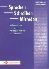 Sprechen - Schreiben - Mitreden, Übungsbuch: Ein Übungsbuch zum Training von Vortrag und Aufsatz in der Oberstufe. Niveau C2