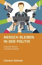 Mensch bleiben in der Politik: Zwischen B?