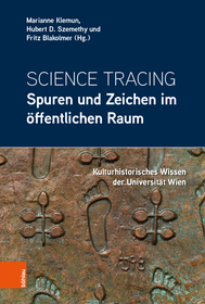 Science Tracing: Spuren und Zeichen im öffentlichen Raum: Kulturhistorisches Wissen der Universität Wien