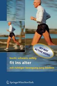 Fit ins Alter: Mit richtiger Bewegung jung bleiben