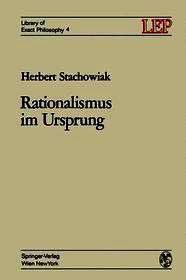 Rationalismus im Ursprung: Die Genesis des axiomatischen Denkens Rationalismus im Ursprung: Die Genesis des axiomatischen Denkens