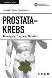 Prostatakrebs: Vorbeugung. Diagnose. Therapie