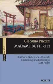 Madame Butterfly: Textbuch (Italien.-Dtsch.), Einführung und Kommentar