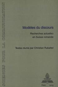 Mod?les du discours: Recherches actuelles en Suisse romande- Avec des contributions de J. Moeschler, Y.-M. Adam, D. Miéville, et al.