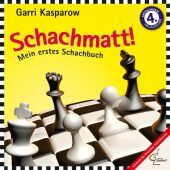 Schachmatt!: Mein erstes Schachbuch - mit einem Geleitwort von Herbert Bastian, Präsident des Deutschen Schachbundes.