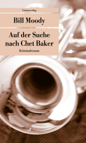 Auf der Suche nach Chet Baker: Roman. Ein Fall für Evan Horne (4)