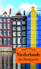 Niederlande fürs Handgepäck Niederlande fürs Handgepäck